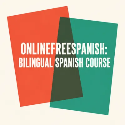 Free Spanish Courses Online: Structured, Beginner-Friendly & Proven